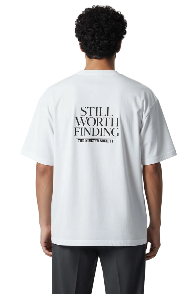 Still Worth Finding Tee